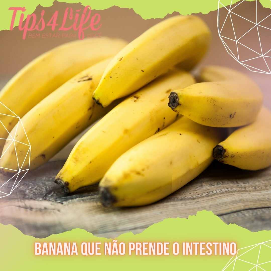 Banana que não prende o intestino