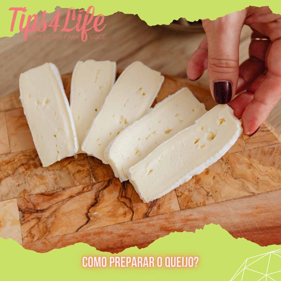 Como preparar o queijo