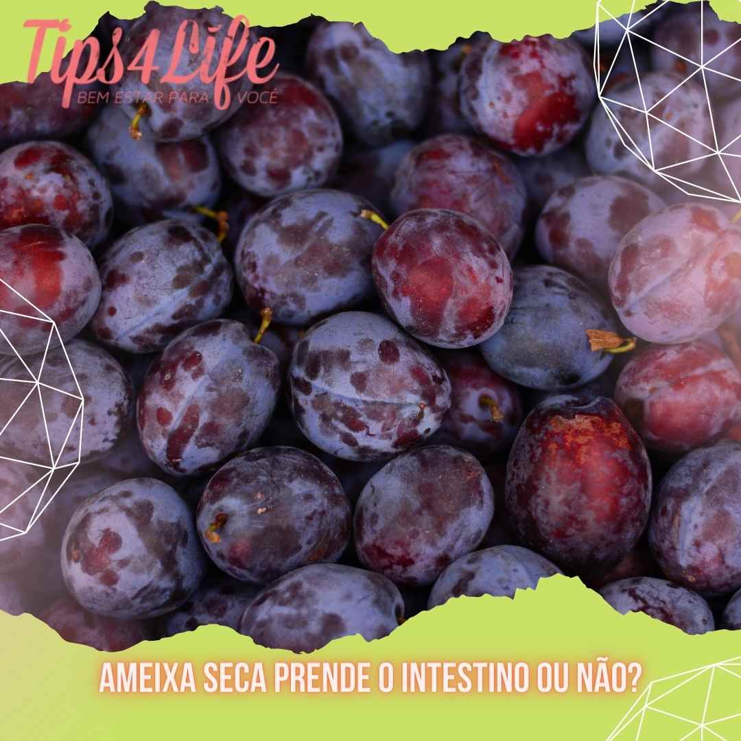 Ameixa seca prende o intestino ou não