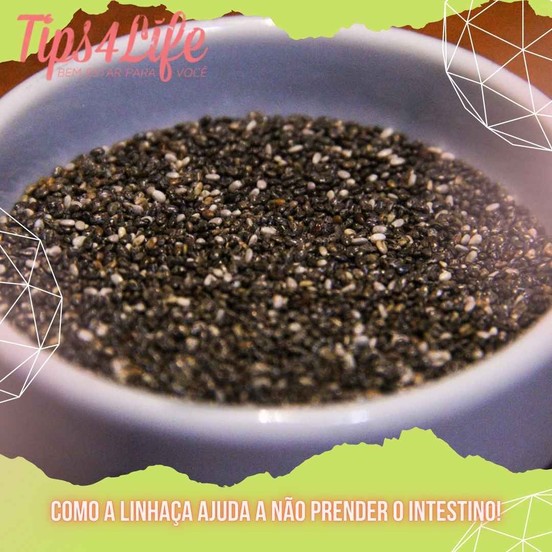 Como a linhaça ajuda a não prender o intestino!