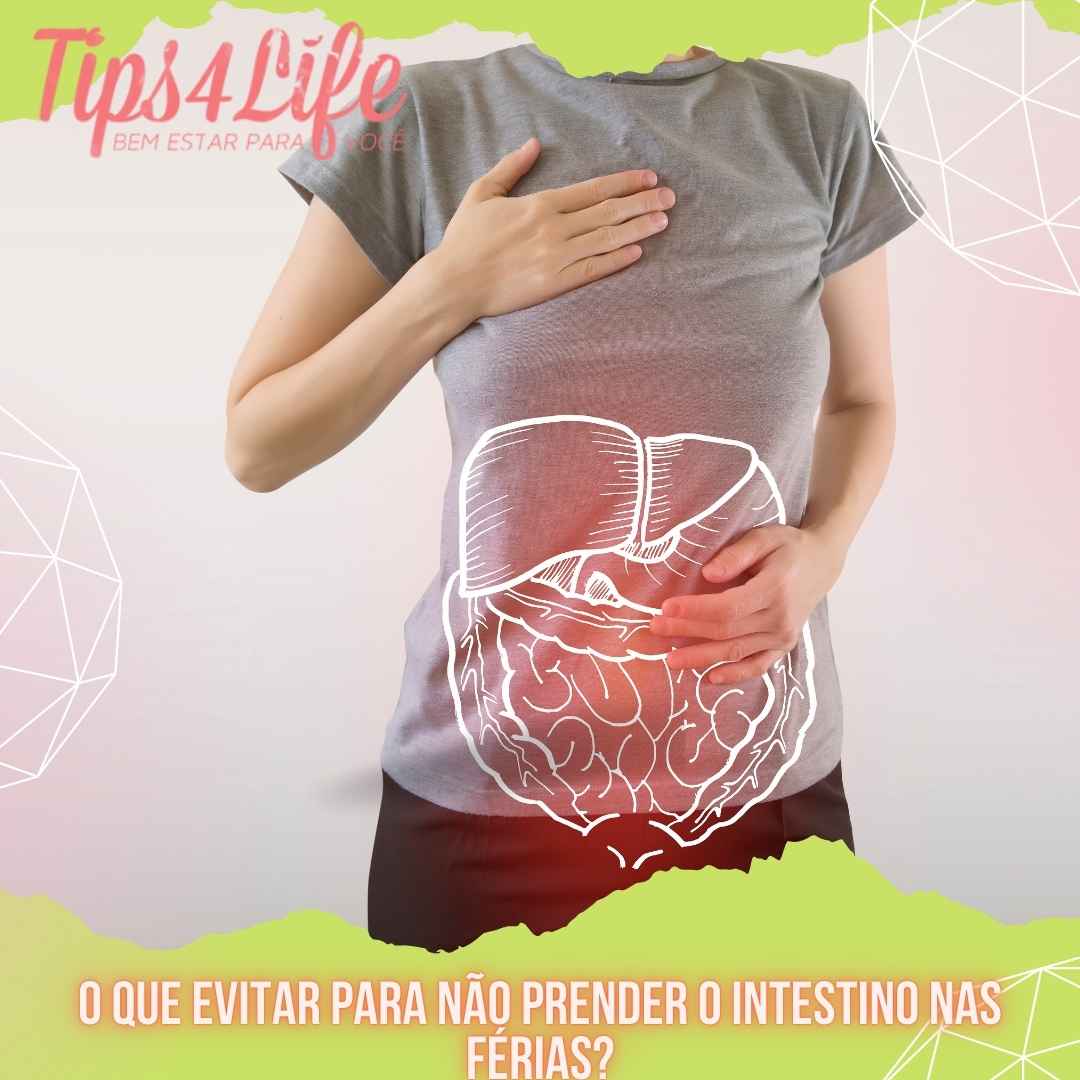 O que evitar para não prender o intestino nas férias