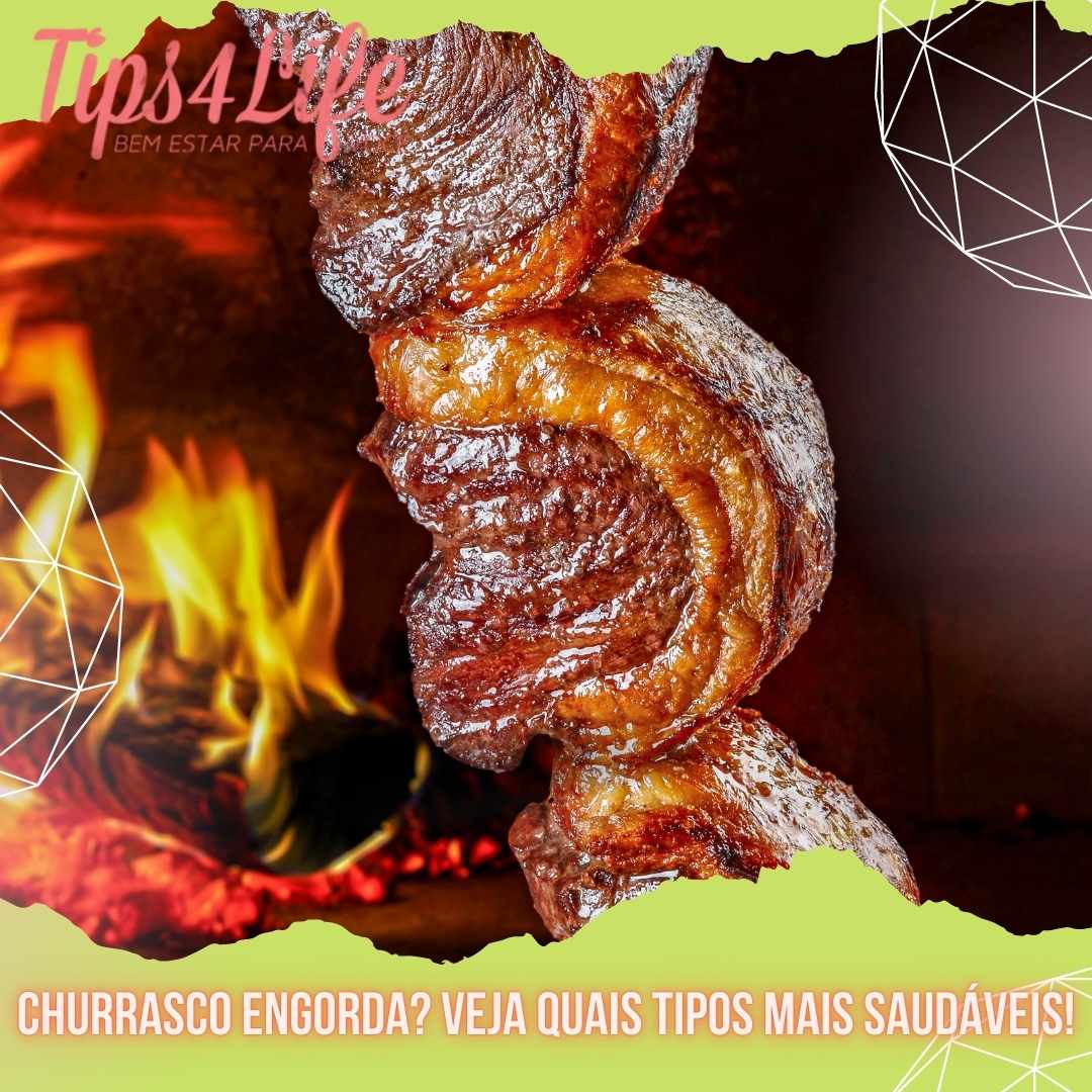 Churrasco engorda? Veja quais tipos mais saudáveis!