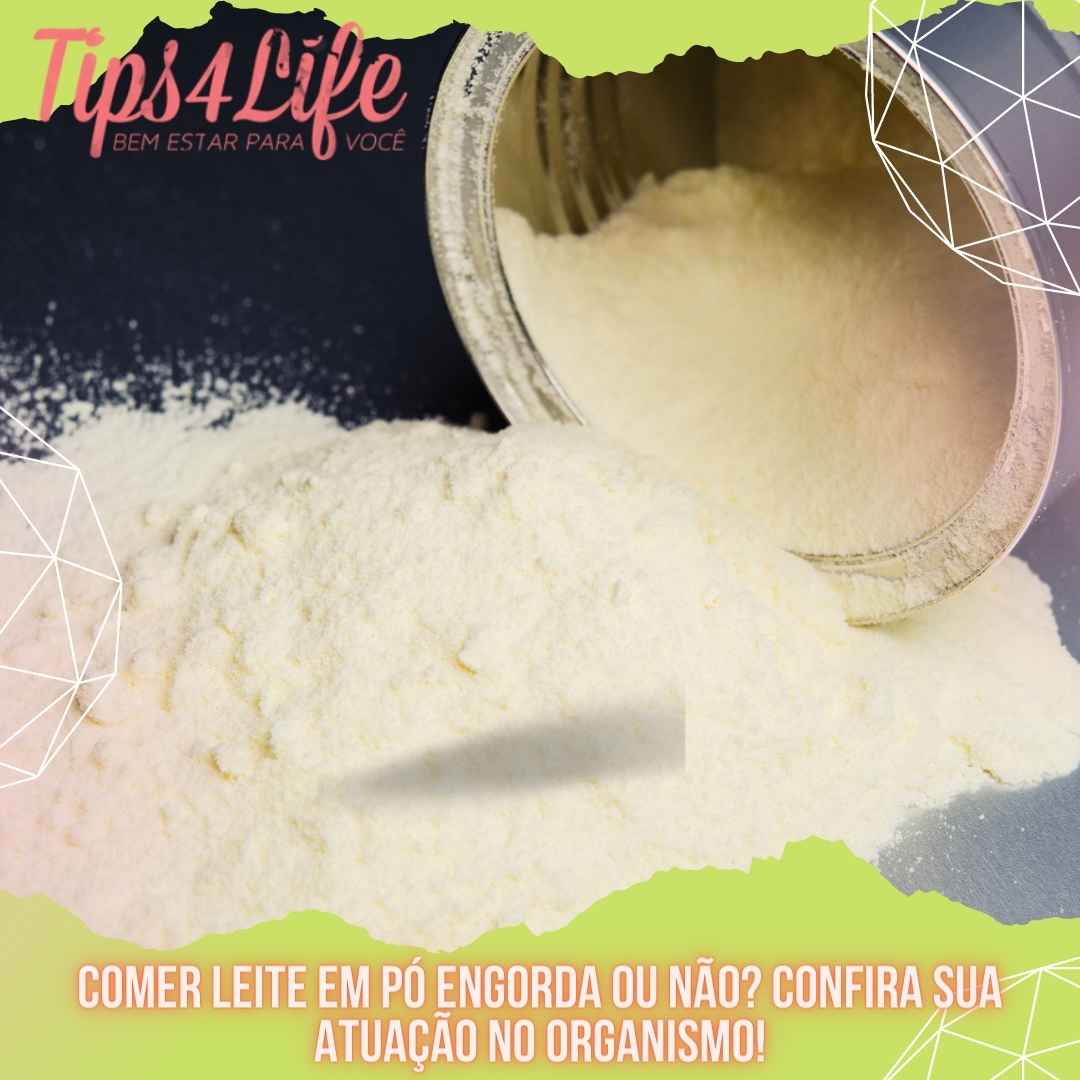 Comer leite em pó engorda ou não Confira sua atuação no organismo!