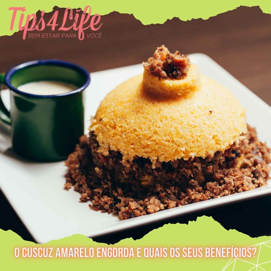 O cuscuz amarelo engorda e quais os seus benefícios