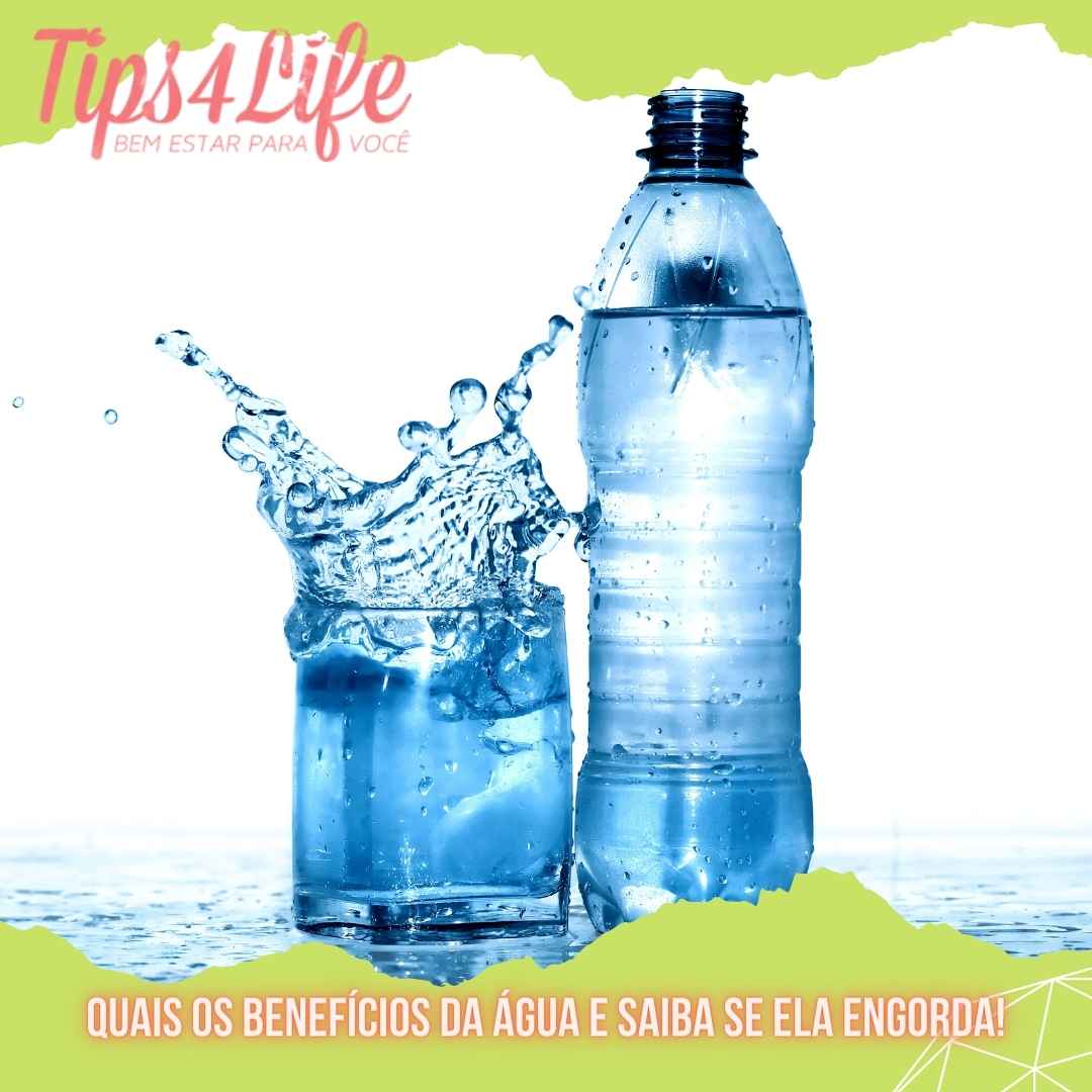 Quais os benefícios da água e saiba se ela engorda!