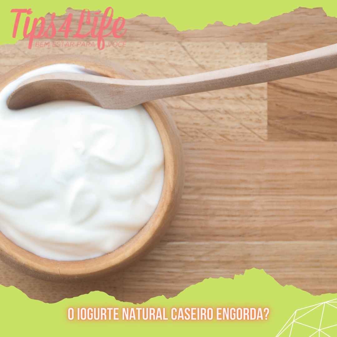 O iogurte natural caseiro engorda